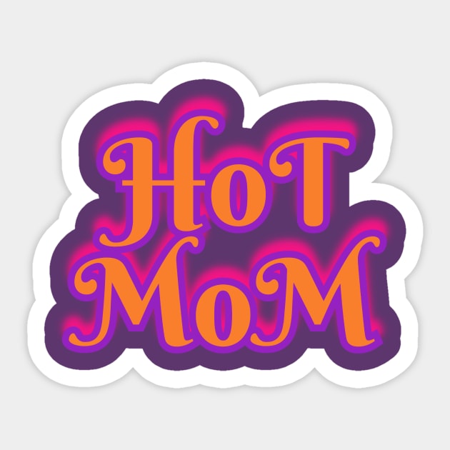 HoT MoM Sticker by Elvira Khan